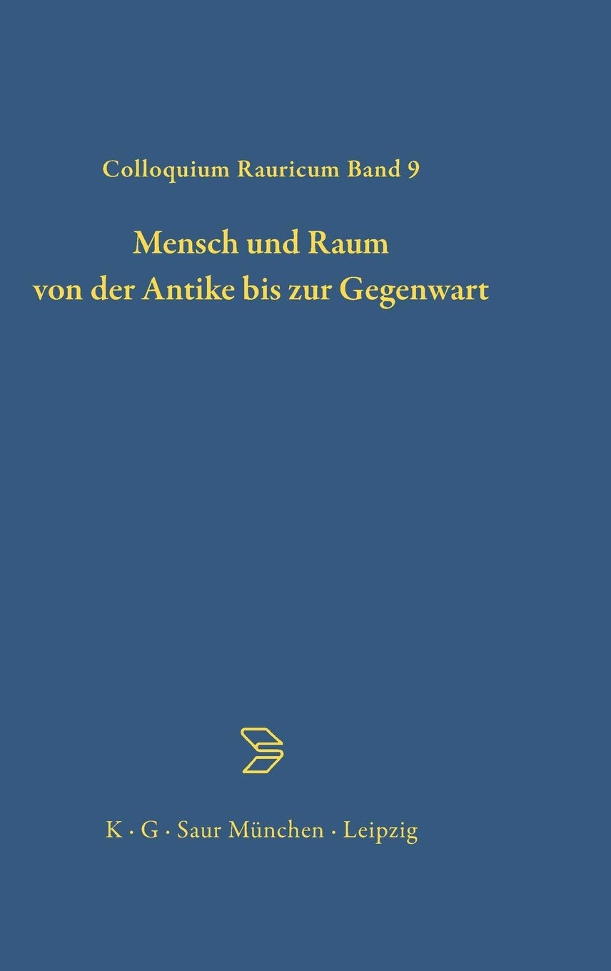 Mensch und Raum von der Antike bis zur Gegenwart (Colloquia Raurica, 9) (German Edition),Used