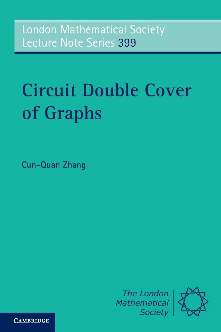 Circuit Double Cover of Graphs (London Mathematical Society Lecture Note Series, Series Number 399),Used
