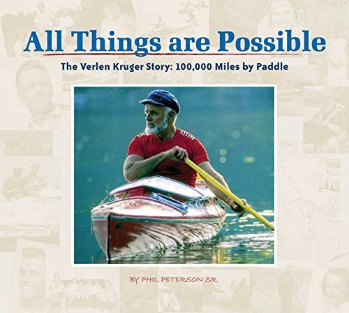 All Things are Possible: The Verlen Kruger Story: 100,000 Miles by Paddle,Used