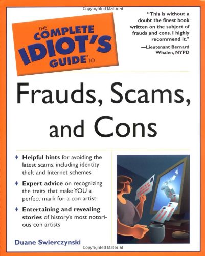 Complete Idiot'S Guide To Frauds, Scams, And Cons (The Complete Idiot'S Guide),Used