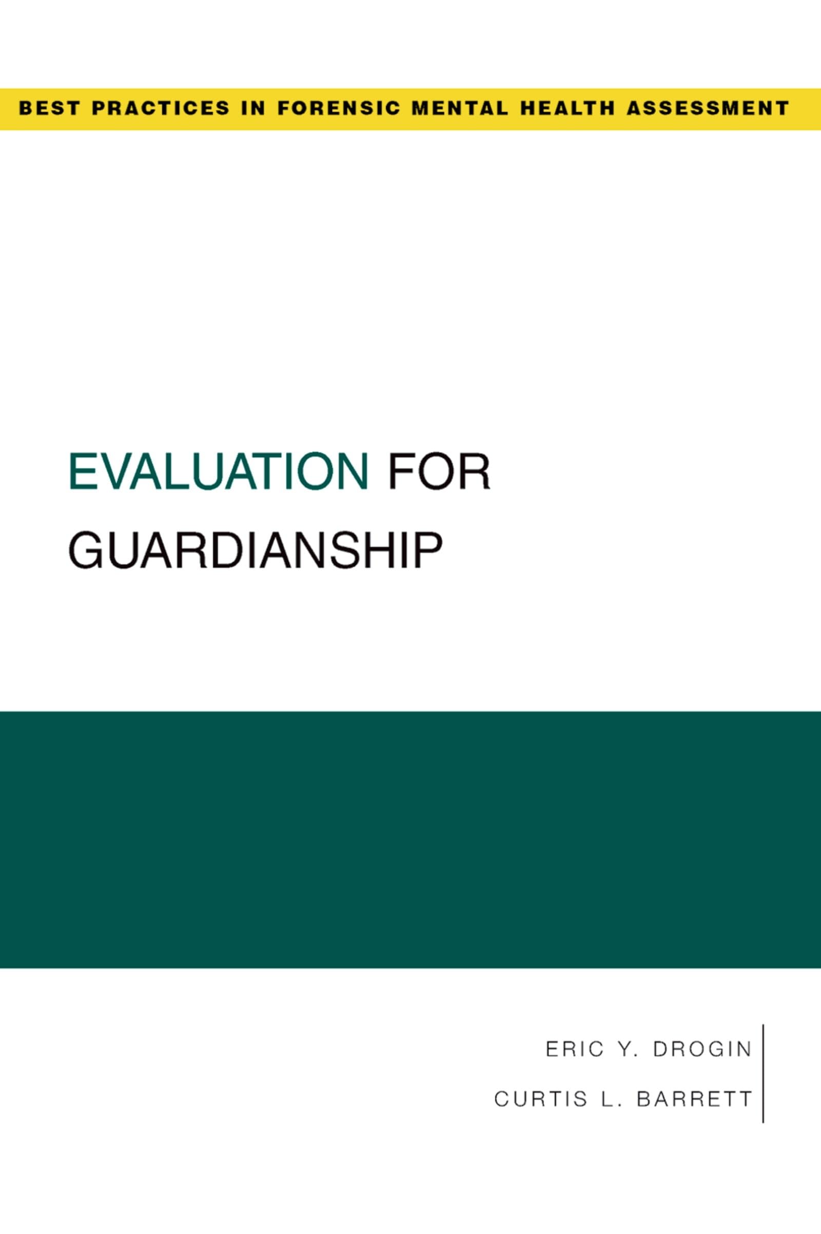Evaluation for Guardianship (Best Practices in Forensic Mental Health Assessments),Used