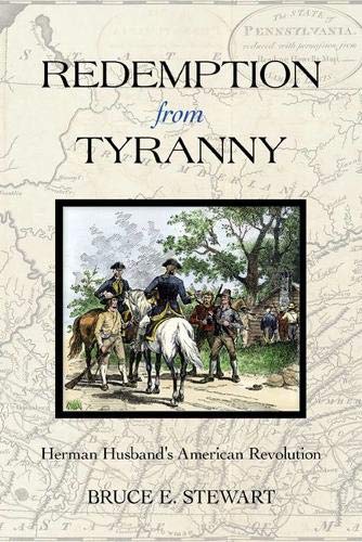 Redemption From Tyranny: Herman Husband'S American Revolution (Early American Histories),Used