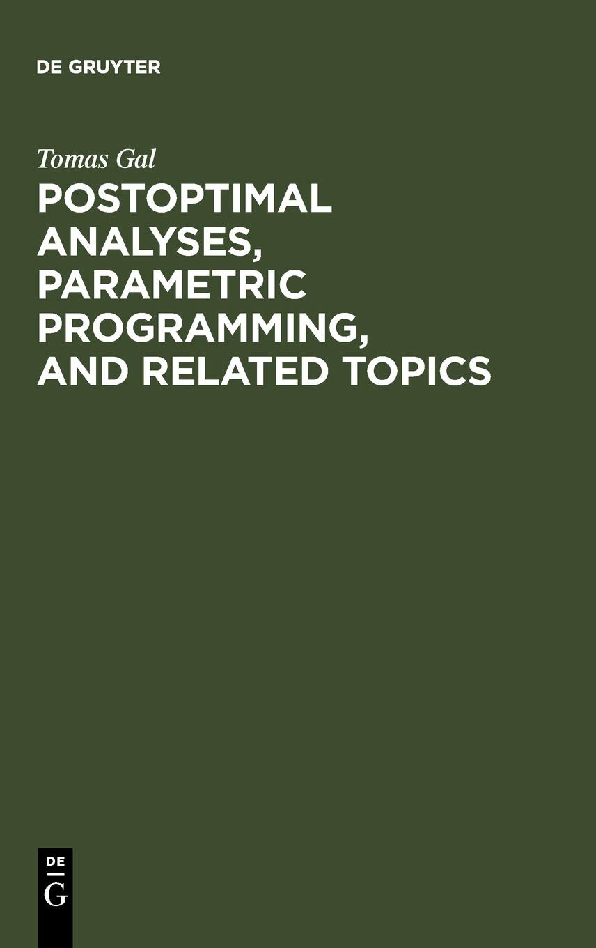 Postoptimal Analyses, Parametric Programming, And Related Topics: Degeneracy, Multicriteria Decision Making, Redundancy,Used