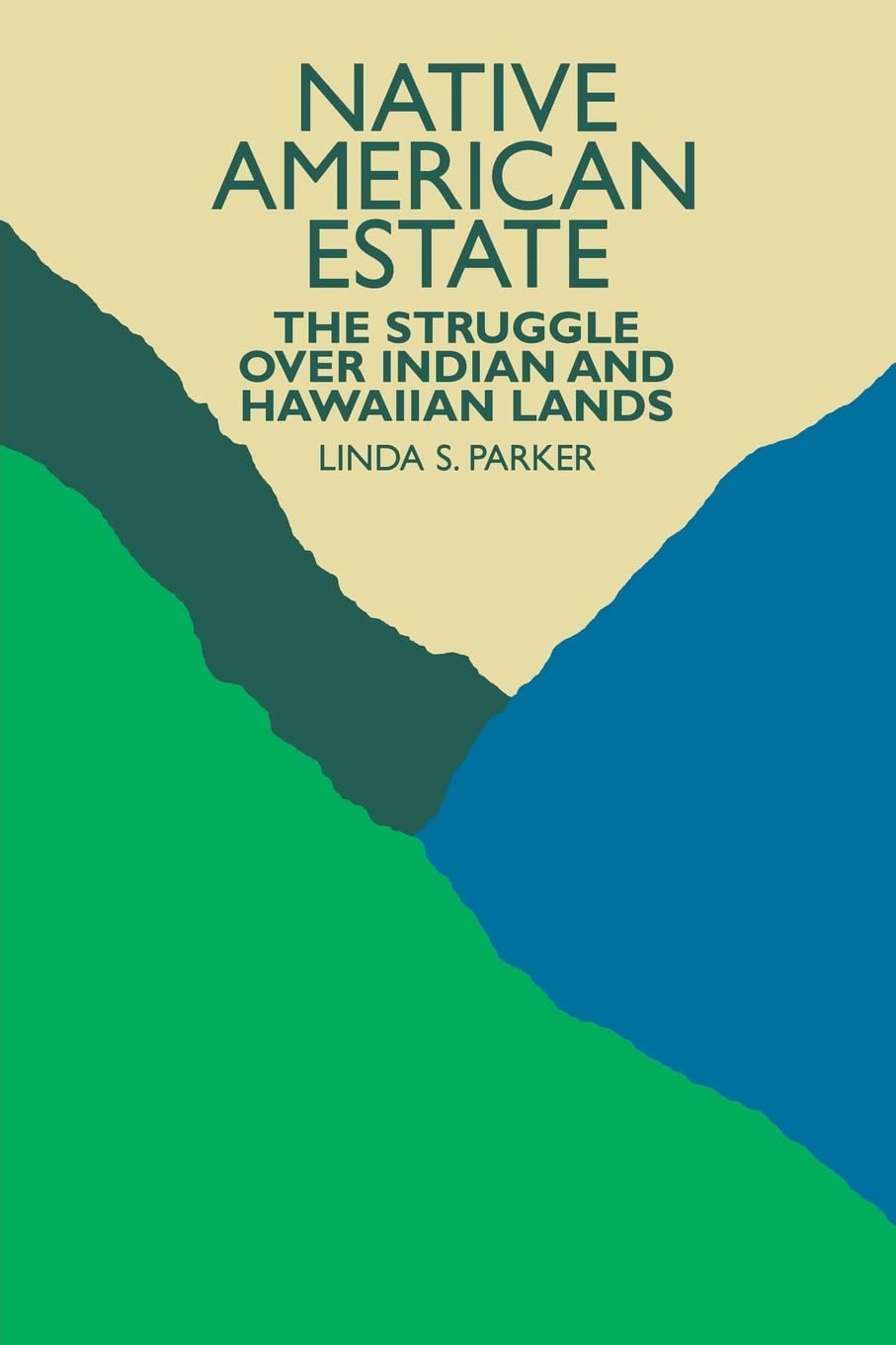 Native American Estate: The Struggle Over Indian and Hawaiian Lands,Used