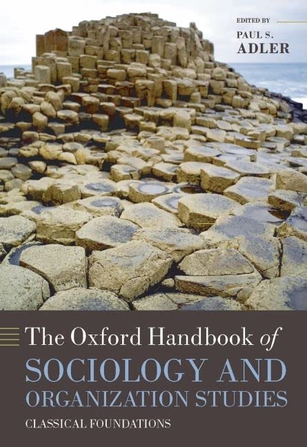 The Oxford Handbook of Sociology and Organization Studies: Classical Foundations (Oxford Handbooks),Used
