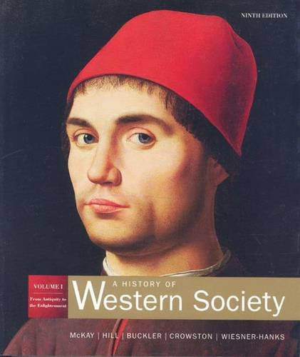 A History Of Western Society, Vol. 1: From Antiquity to the Enlightenment, 9th Edition,Used
