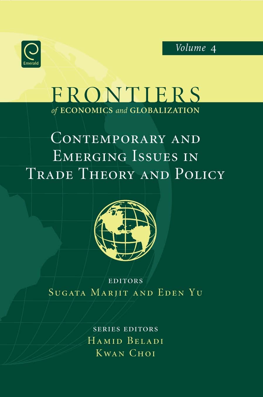 Contemporary and Emerging Issues in Trade Theory and Policy, Vol. 4 (Frontiers of Economics and Globalization),Used