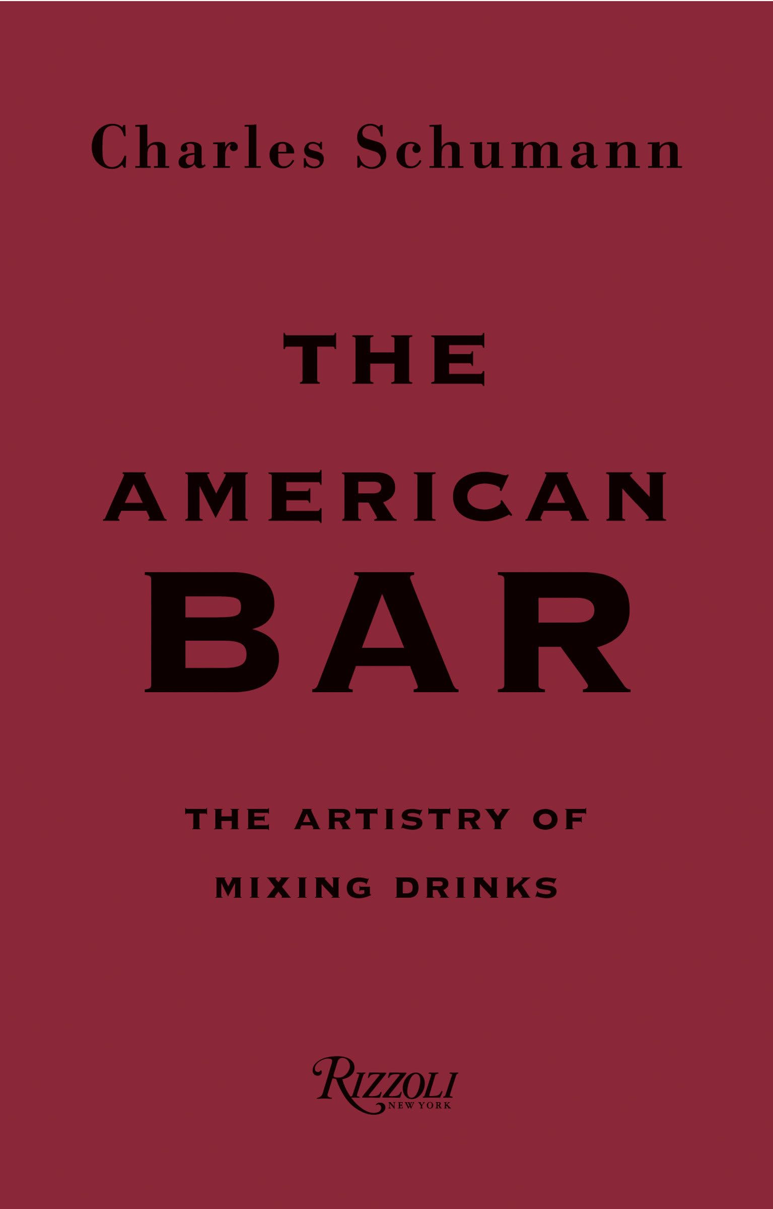 The American Bar: The Artistry Of Mixing Drinks
