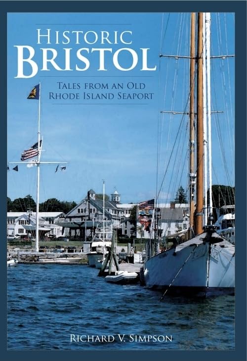 Historic Bristol:: Tales from an Old Rhode Island Seaport (Brief History),Used