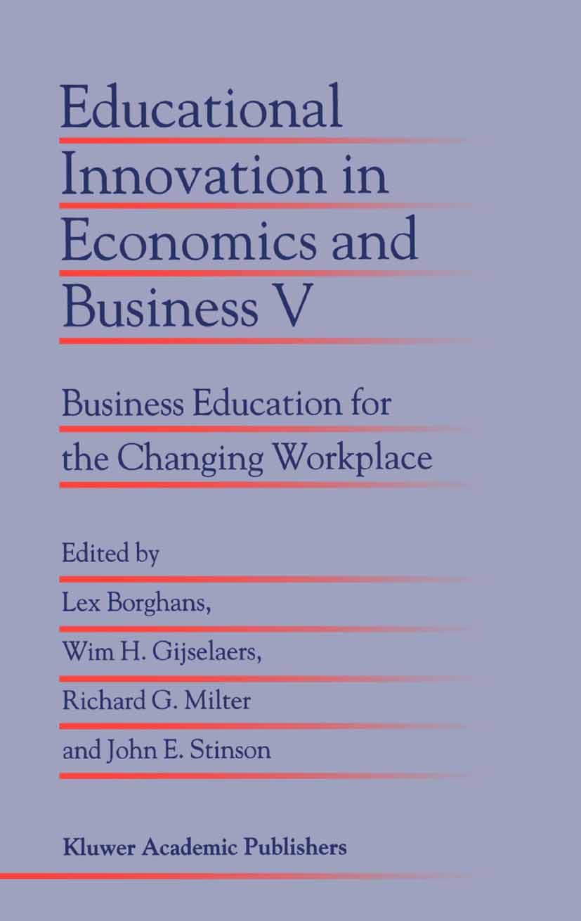 Educational Innovation in Economics and Business V: Business Education for the Changing Workplace (Educational Innovation in Eco,Used