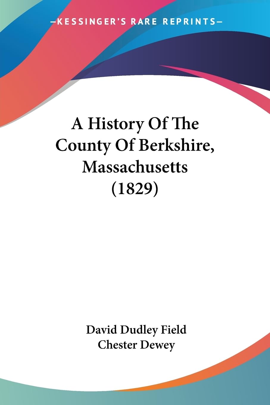 A History Of The County Of Berkshire, Massachusetts (1829),New