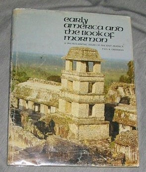 Early America And The Book Of Mormon;: A Photographic Essay Of Ancient America,,New