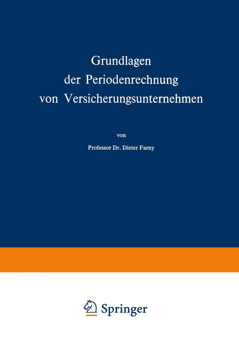 Grundlagen Der Periodenrechnung Von Versicherungsunternehmen (Die Versicherung, 14) (German Edition),Used