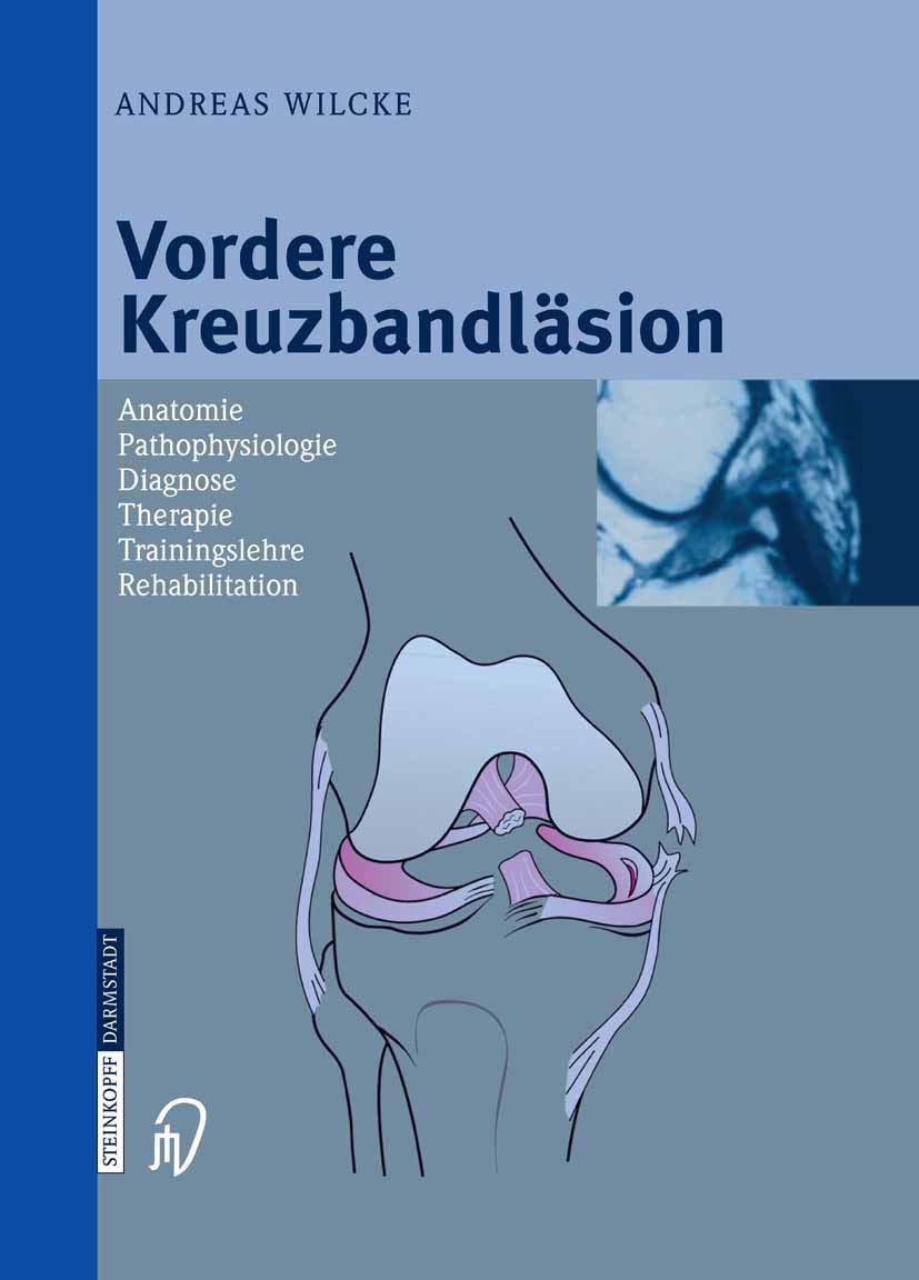 Vordere Kreuzbandlsion: Anatomie Pathophysiologie Diagnose Therapie Trainingslehre Rehabilitation (German Edition),Used
