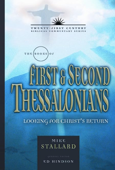 The Books of 1 and 2 Thessalonians: Living for Christ's Return (Volume 11) (21st Century Biblical Commentary Series),Used