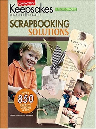 Scrapbooking Solutions (Creating Keepsakes),Used