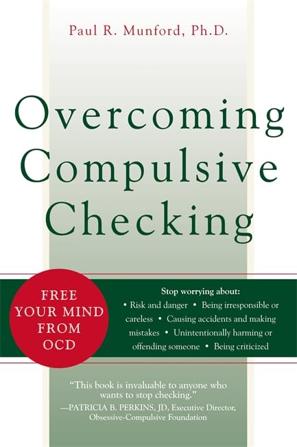 Overcoming Compulsive Checking: Free Your Mind From Ocd
