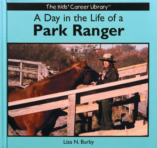 A Day in the Life of a Park Ranger (The Kids' Career Library),Used