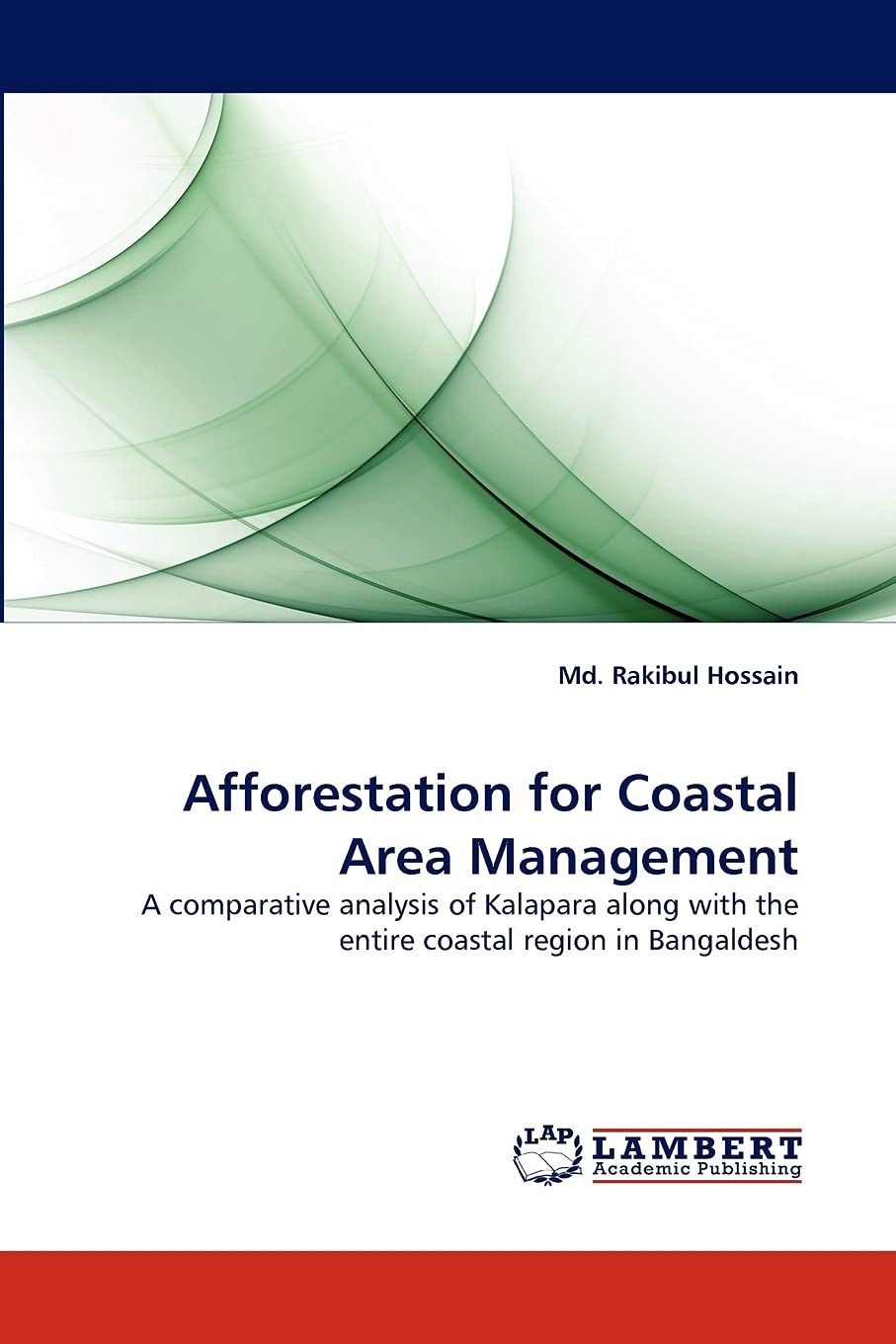 Afforestation for Coastal Area Management: A comparative analysis of Kalapara along with the entire coastal region in Bangaldesh,Used