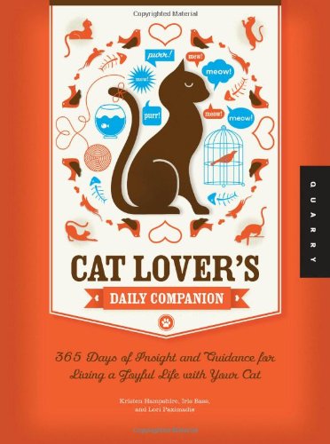Cat Lover's Daily Companion: 365 Days of Insight and Guidance for Living a Joyful Life with Your Cat,Used