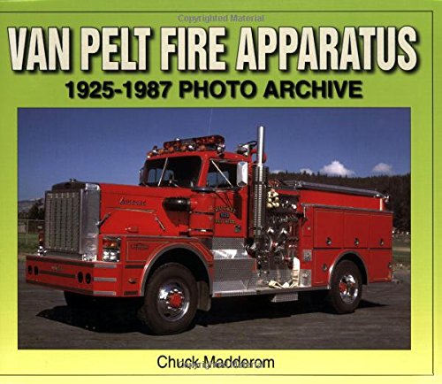 Van Pelt Fire Apparatus 19251987 Photo Archive,Used