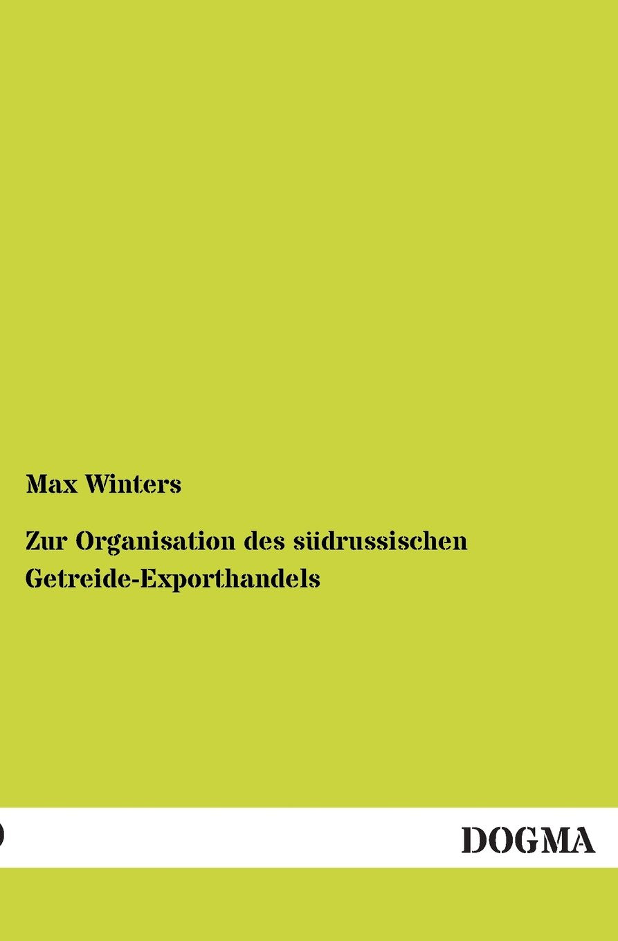 Zur Organisation des sdrussischen GetreideExporthandels (German Edition),Used