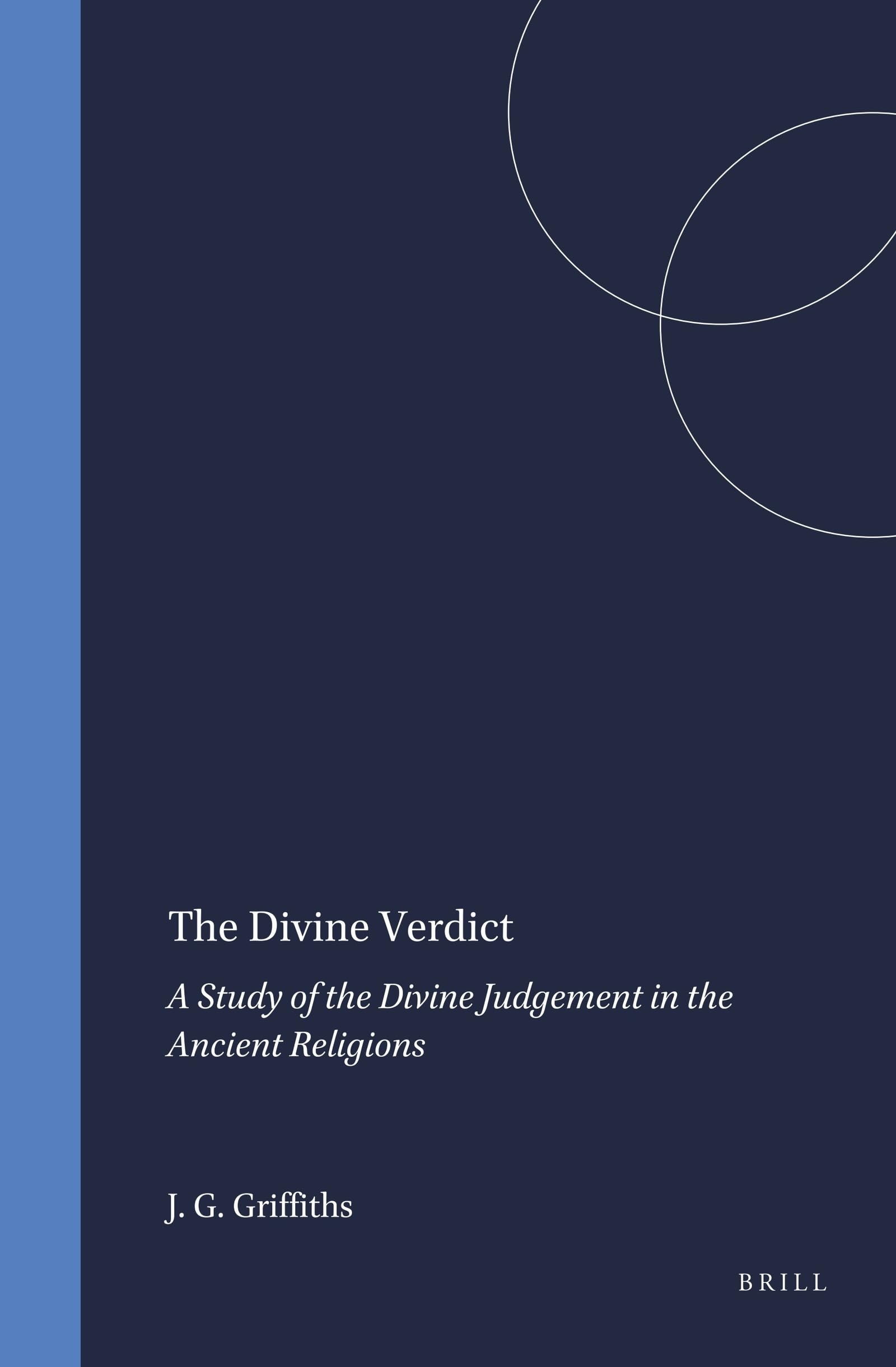 Divine Verdict: A Study of Divine Judgement in the Ancient Religions (Studies in the History of Religions),Used