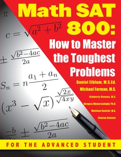 Math SAT 800: How To Master the Toughest Problems,New
