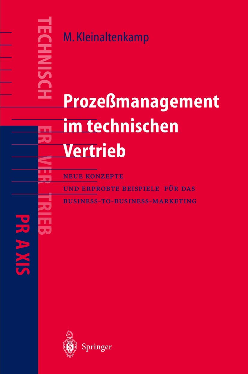 Prozemanagement im Technischen Vertrieb: Neue Konzepte und erprobte Beispiele fr das BusinesstoBusiness Marketing (VDIBuch) (,Used