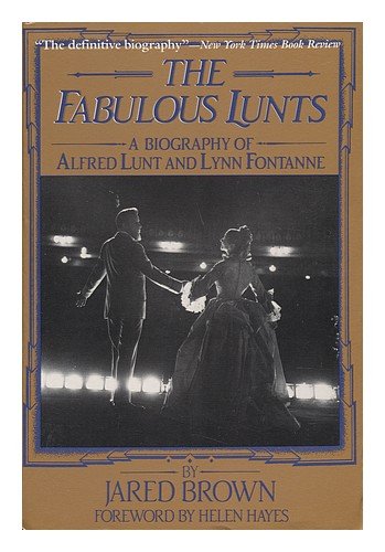 The Fabulous Lunts: A Biography of Alfred Lunt and Lynn Fontanne,Used