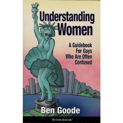 Understanding Women: A Guidebook for Guys Who Are Often Confused (Truth about Life Humor Books),Used