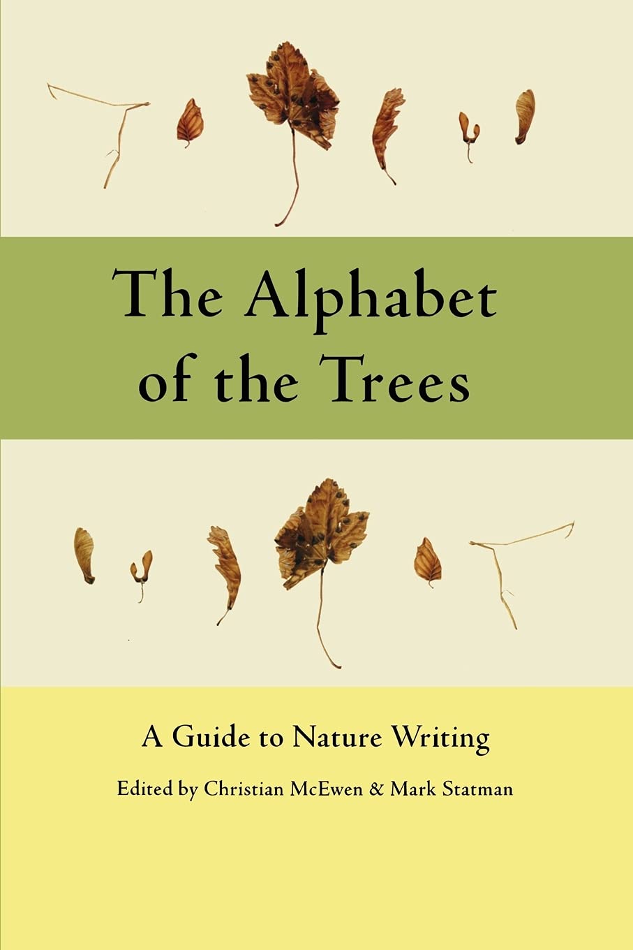 The Alphabet of the Trees: A Guide to Nature Writing,New