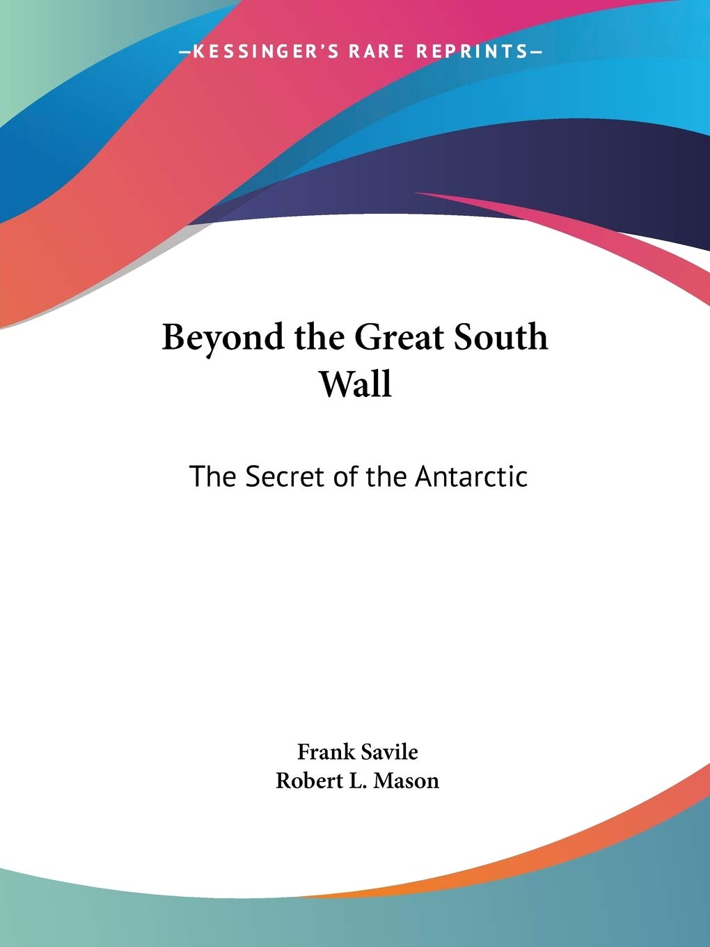 Beyond the Great South Wall: The Secret of the Antarctic,Used