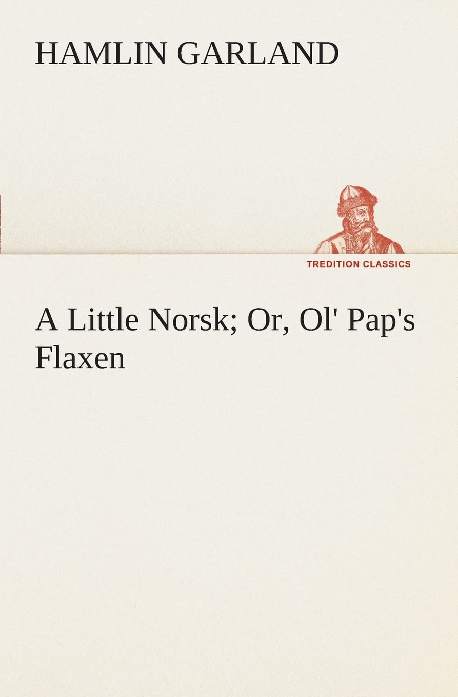 A Little Norsk Or, Ol' Pap's Flaxen,Used