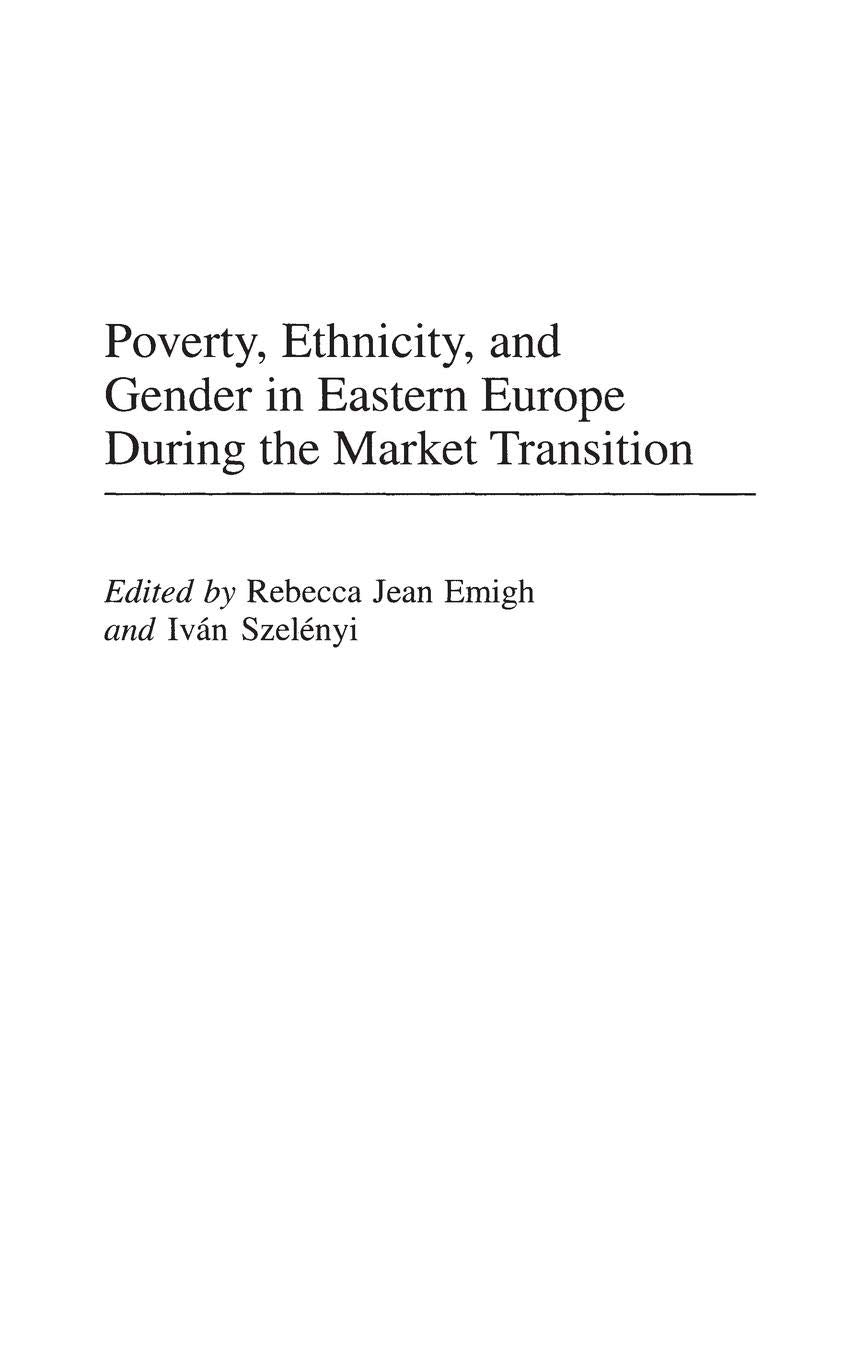 Poverty, Ethnicity, and Gender in Eastern Europe During the Market Transition,Used