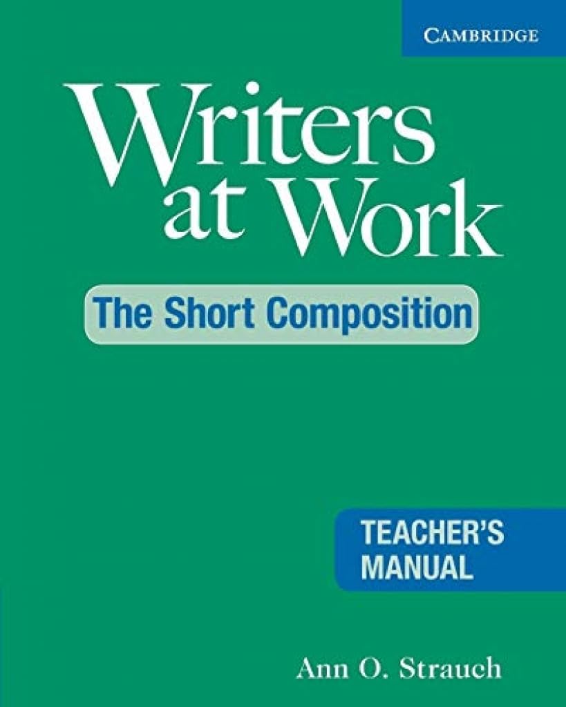 Writers at Work: The Short Composition Teacher's Manual,Used