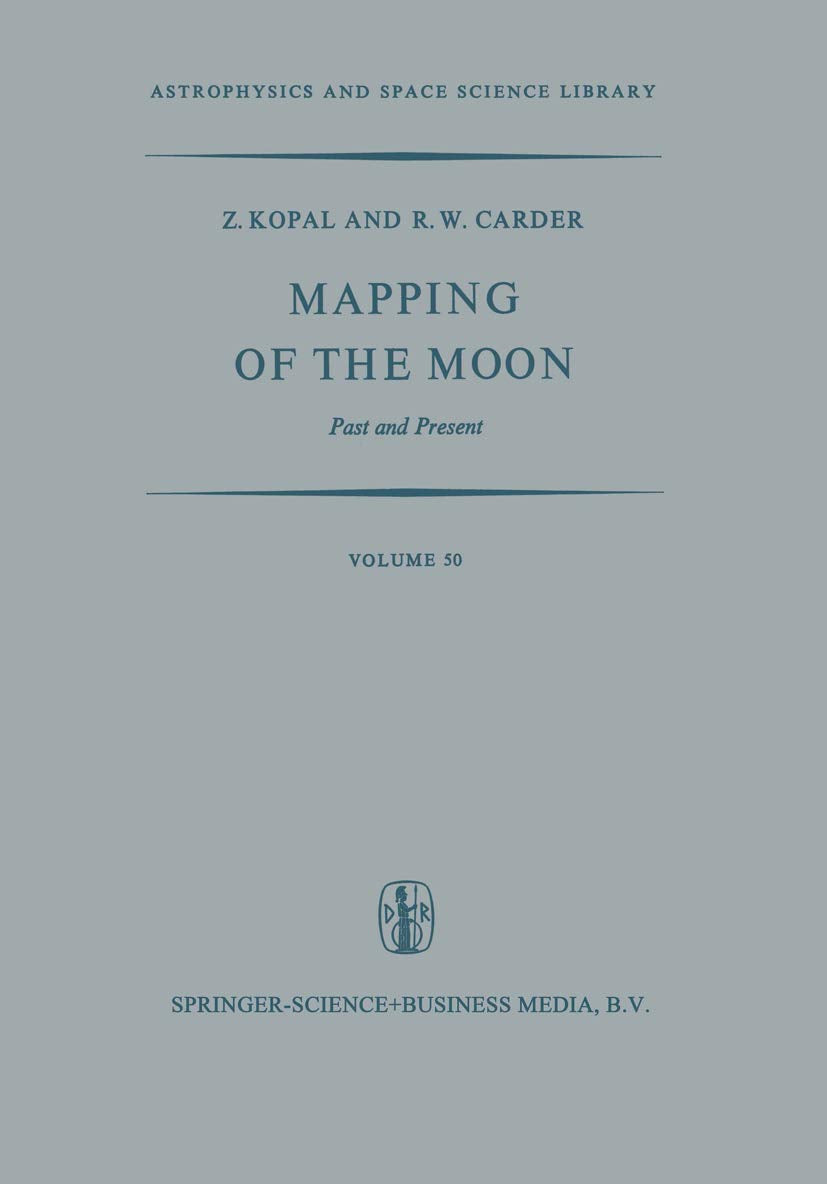 Mapping of the Moon: Past and Present (Astrophysics and Space Science Library),Used