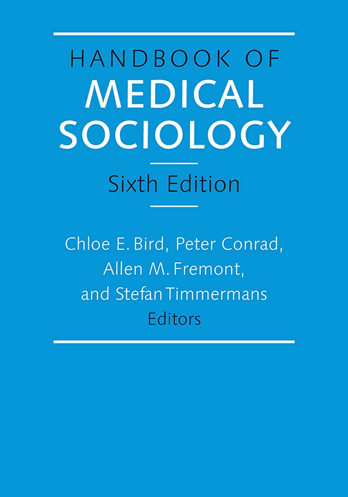 Handbook Of Medical Sociology, Sixth Edition,New