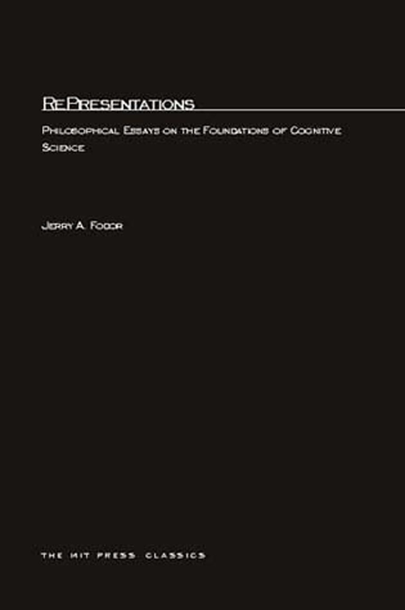 Representations: Philosophical Essays On The Foundations Of Cognitive Science (Bradford Books)