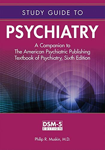 Study Guide to Psychiatry: A Companion to the American Psychiatric Publishing Textbook of Psychiatry, Sixth Edition,Used