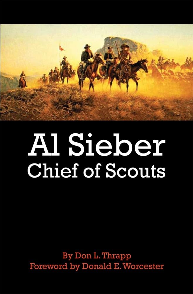 Al Sieber: Chief Of Scouts,New