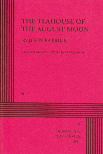 The Teahouse Of The August Moon. (Acting Edition For Theater Productions),Used
