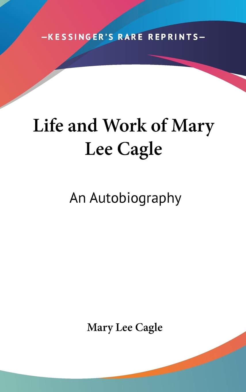 Life And Work Of Mary Lee Cagle: An Autobiography,Used