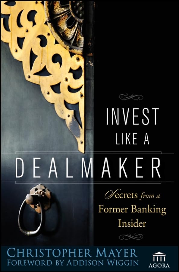 Invest Like a Dealmaker: Secrets from a Former Banking Insider,Used