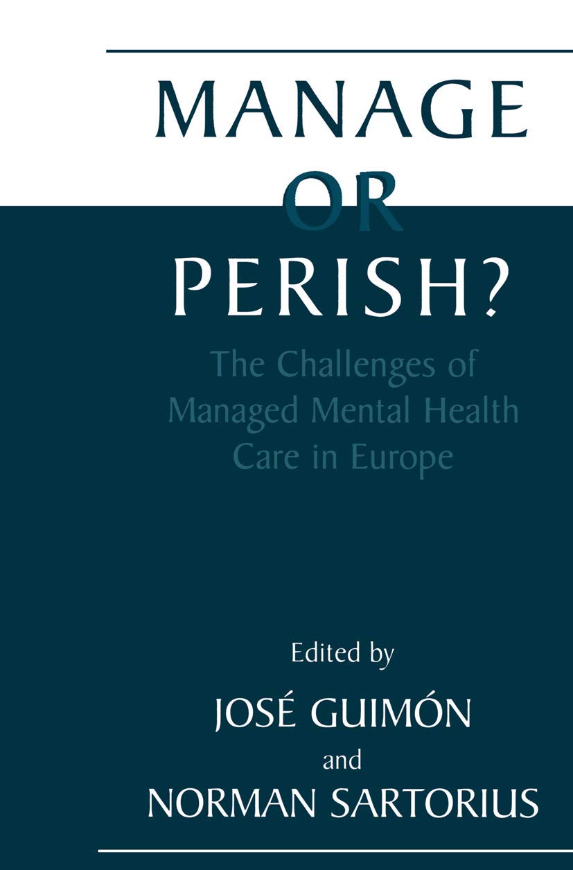 Manage or Perish?  The Challenges of Managed Mental Health Care in Europe,Used