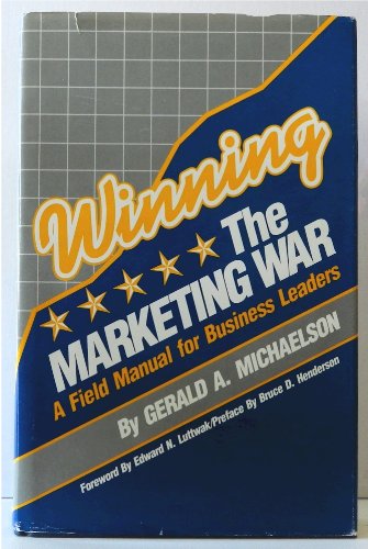 Winning the Marketing War: A Field Manual for Business Leaders,Used