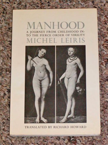Manhood: A Journey from Childhood into the Fierce Order of Virility,Used