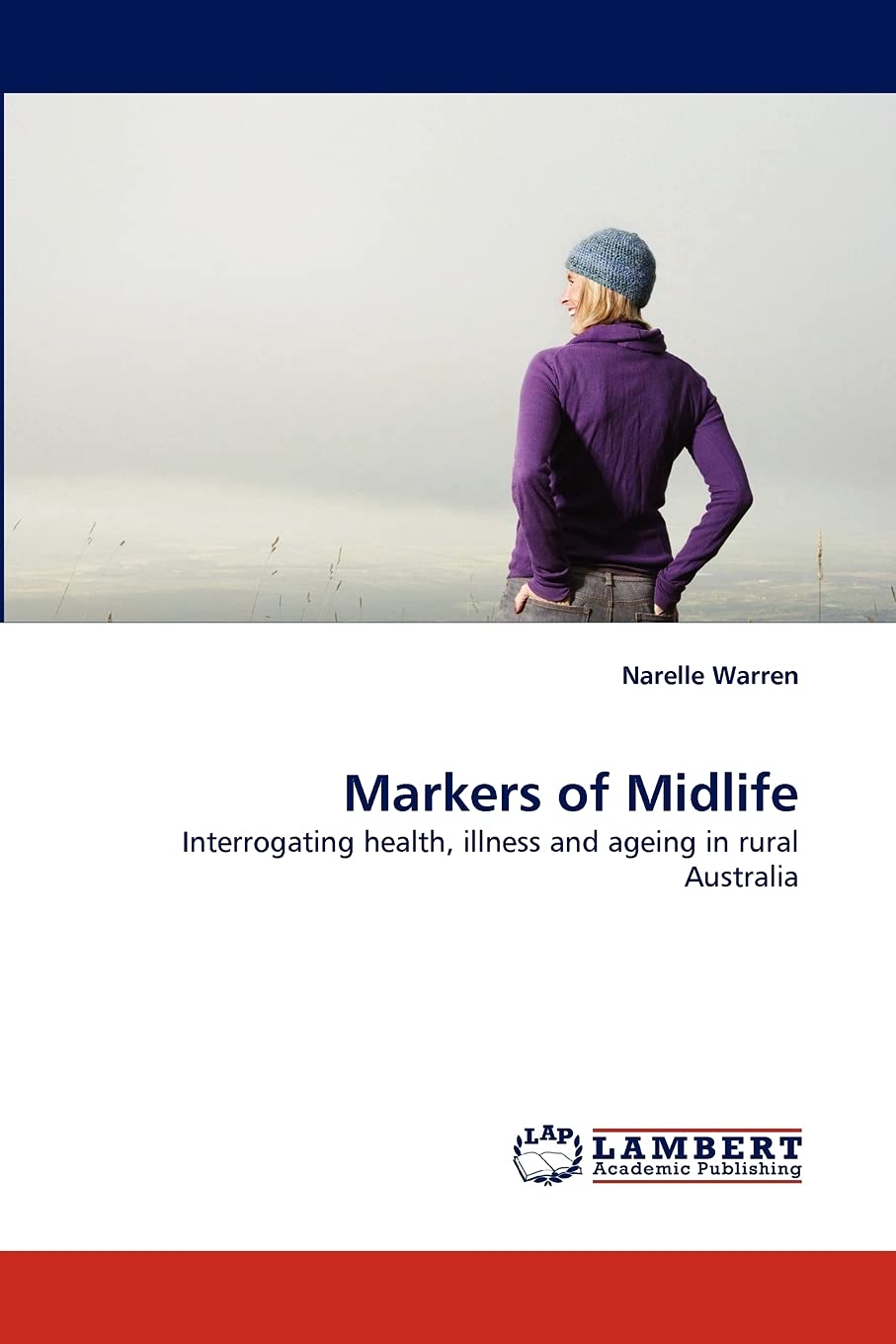 Markers of Midlife: Interrogating health, illness and ageing in rural Australia,Used