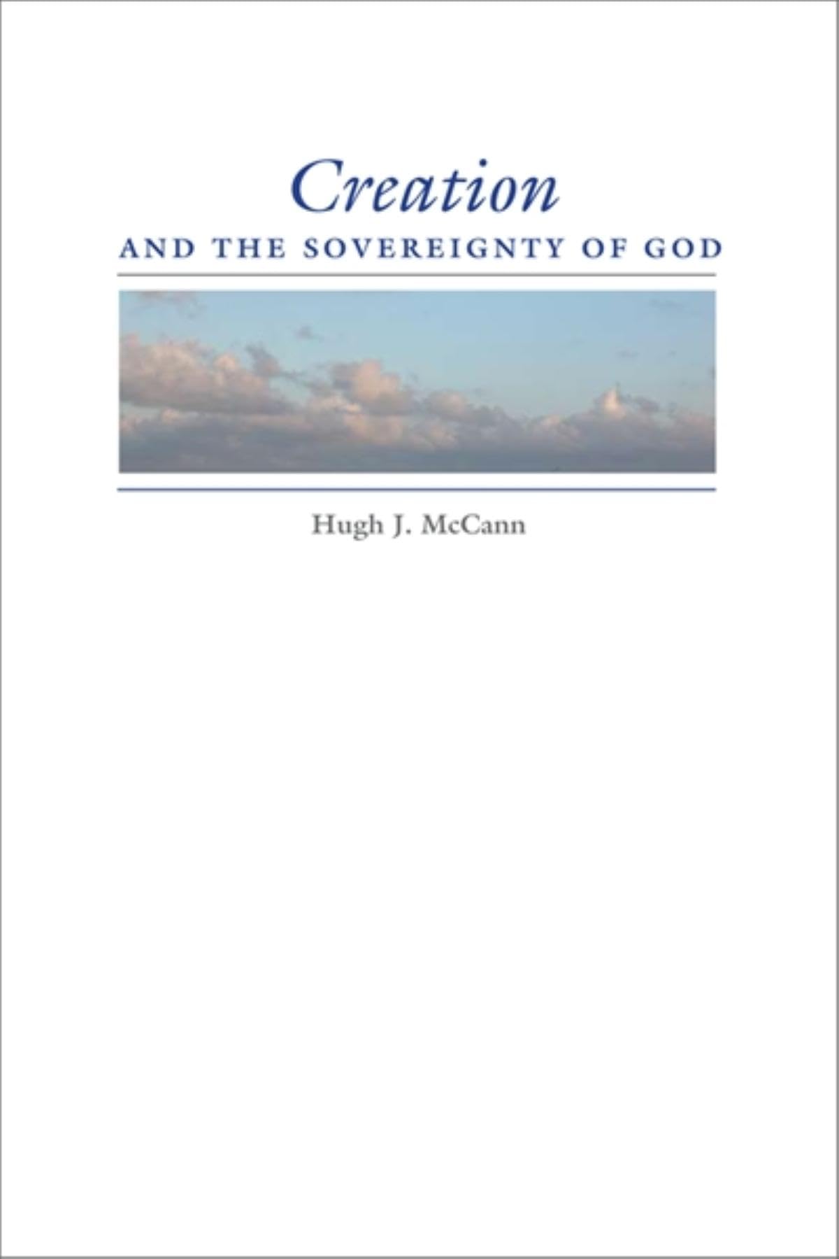 Creation and the Sovereignty of God (Philosophy of Religion),New
