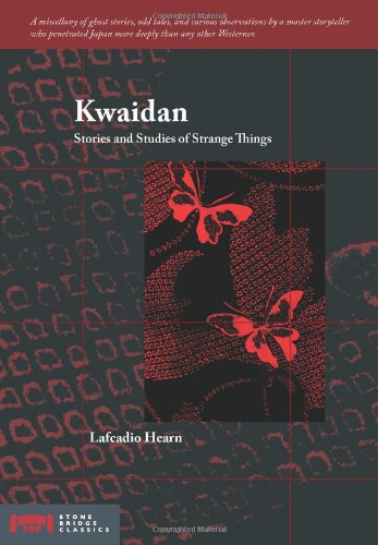 Kwaidan: Stories and Studies of Strange Things (Stone Bridge Classics),Used